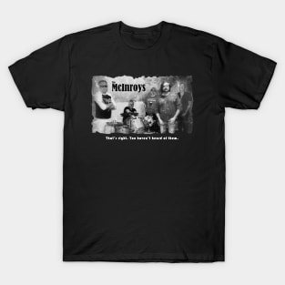 The McInroys - Black or Dark Shirt T-Shirt